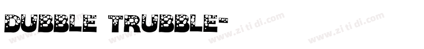 dubble trubble字体转换